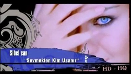 Sibel CAN - SEVMEKTEN KİM USANIR
