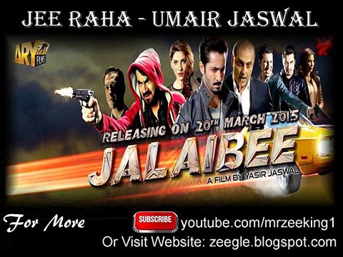 Jee Raha Full Song - Jalaibee [2015] - Umair Jaswal