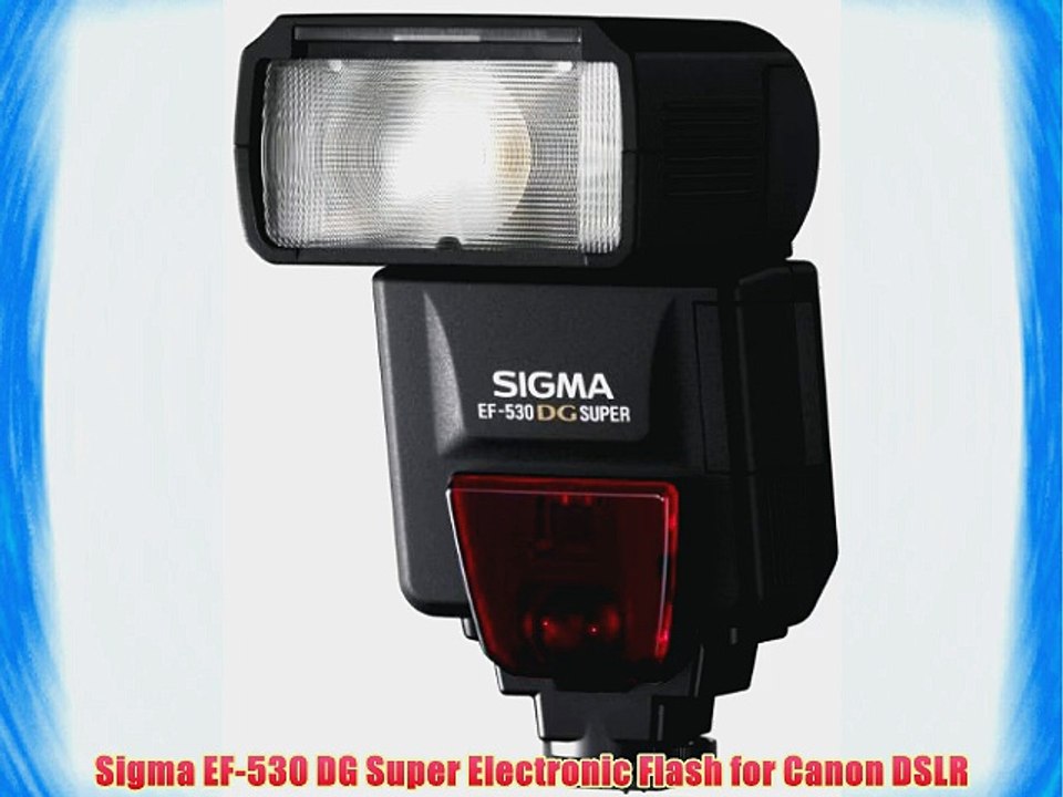 Sigma EF-530 DG Super Electronic Flash for Canon DSLR