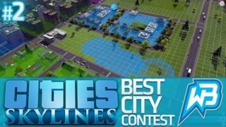 LET'S EXPAND! - CITIES SKYLINES: Best City Contest!! #2