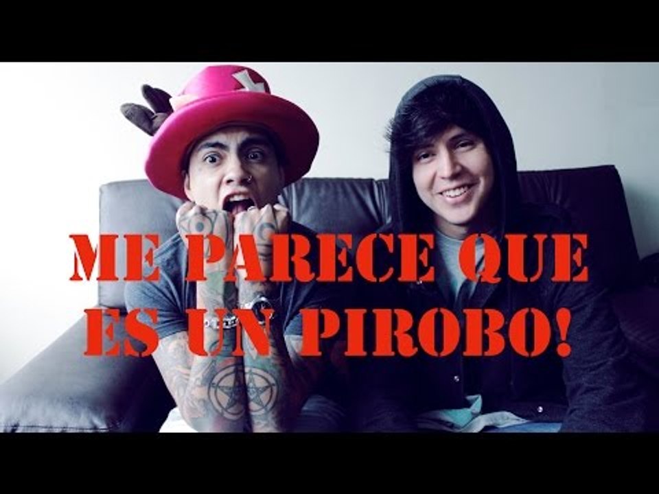 ME PARECE QUE ES UN PIROBO...