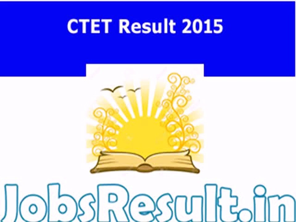 CTET Result 2015 Declared Today | Check February Exam Score Card