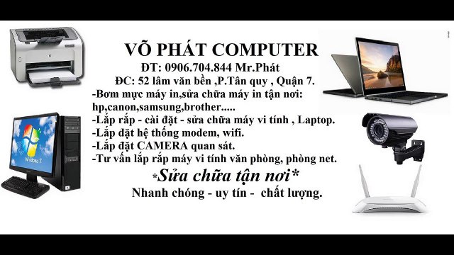 Võ Phát conputer lắp đặt camera quận 7,2,3,4,5,bình chánh,phú mỹ hưng,nhà bè,hiệp phước......