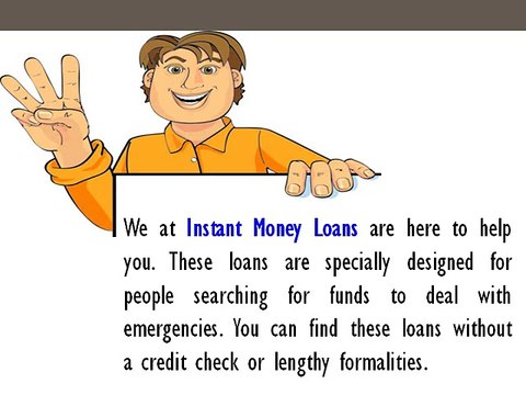 Instant Money Loans- Sudden Fiscal Crisis Not Dominate You!