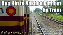 Hua Hin to Nakhon Pathom by Train