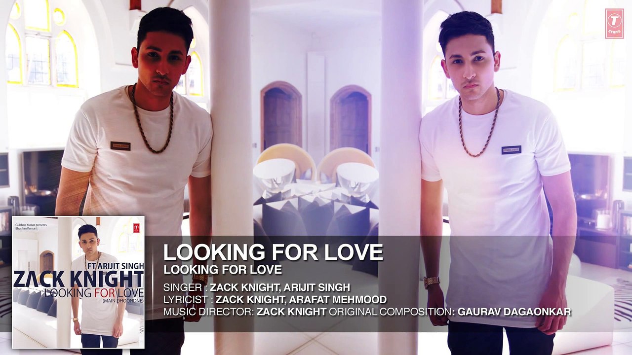 Looking For Love Full Audio Song - Zack Knight ft. Arijit Singh - Heartless - The Bollywood
