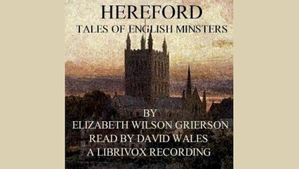 Elizabeth W. GRIERSON | Tales of English Minsters: Hereford. | History | FULL AudioBook