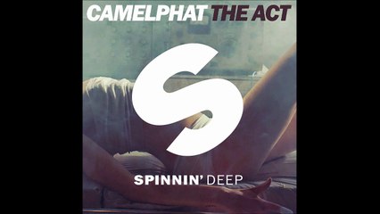 CamelPhat - The Act (Extended Mix)