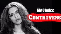 Deepika Padukone's MY CHOICE Video Invites CONTROVERSY