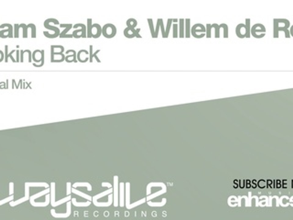 Adam Szabo & Willem de Roo - Looking Back (Original Mix)