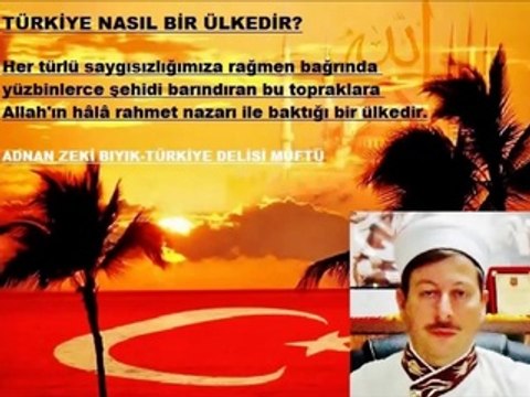 ADNAN ZEKİ BIYIK-HİKMETLİ SÖZLERİ (SIRADIŞI MÜFTÜ)