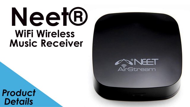 Neet WiFi Wireless Music Receiver