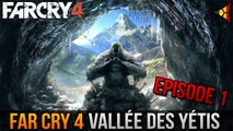 Far Cry 4 // La vallée des Yétis (Ep.1) - Let's Play ! | FPS Belgium