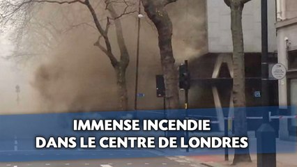 Immense incendie en plein centre de Londres