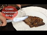 Como Temperar Bifes