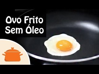 Como Fritar Ovo sem Óleo