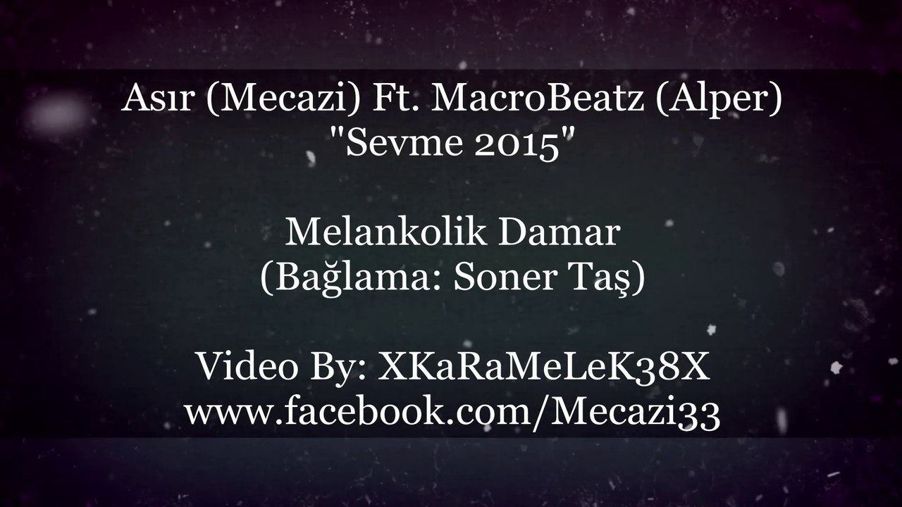 Asır (Mecazi) Ft. MacroBeatz (Alper) - Sevme 2015