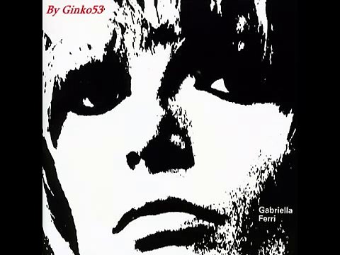 GABRIELLA FERRI Sinnò me moro