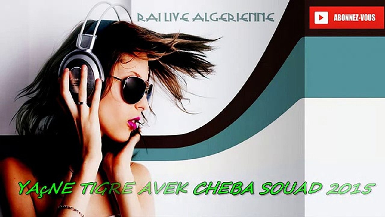 Yacine Tigre Duo Cheba Souad - Live à Alger 2015 BVodka Sakartini JéL Douche DawachtiLi