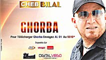 Cheb Bilal 2015 Ghorba‬