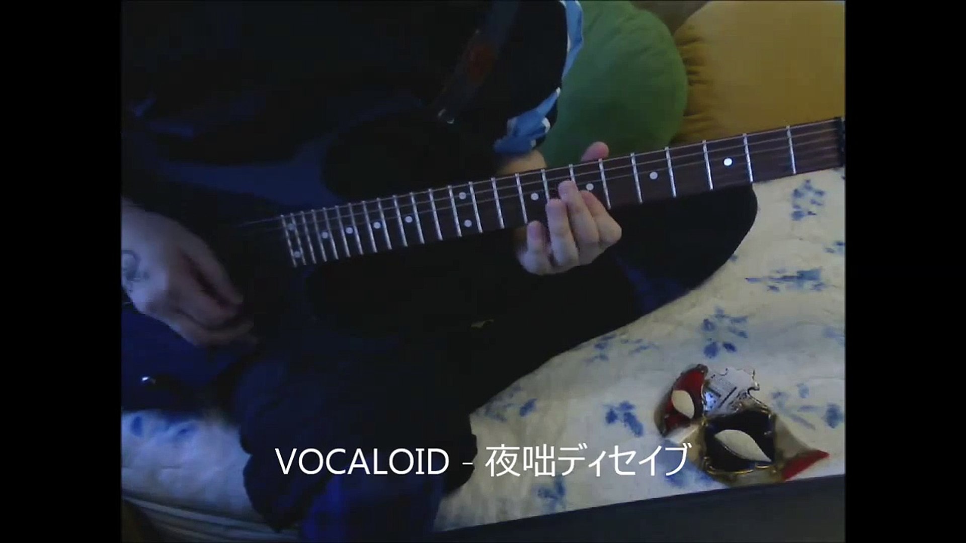 ギター Vocaloid 夜咄ディセイブ Tab譜 Video Dailymotion