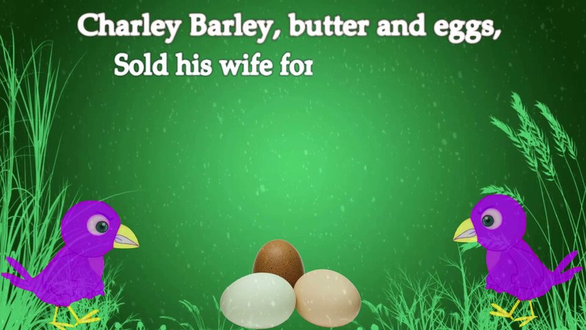 Charley Barley, butter and eggs  rhymes  kidz