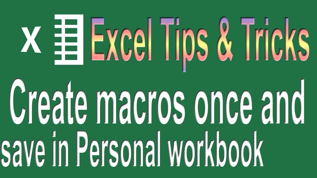 Excel VBA Tips n Tricks #3 | Create and save all your macros in a Personal workbook