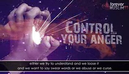 Control Your Anger ᴴᴰ -- Islamic Reminder.3gp