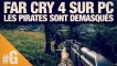 Far Cry 4 : Oops ! Les pirates sont démasqués