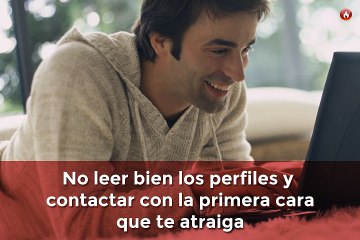 Fuego de Vida: 7 errores comunes al ligar en una página de contactos