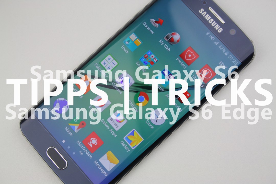Samsung Galaxy S6 (edge) Tipps und Tricks deutsch