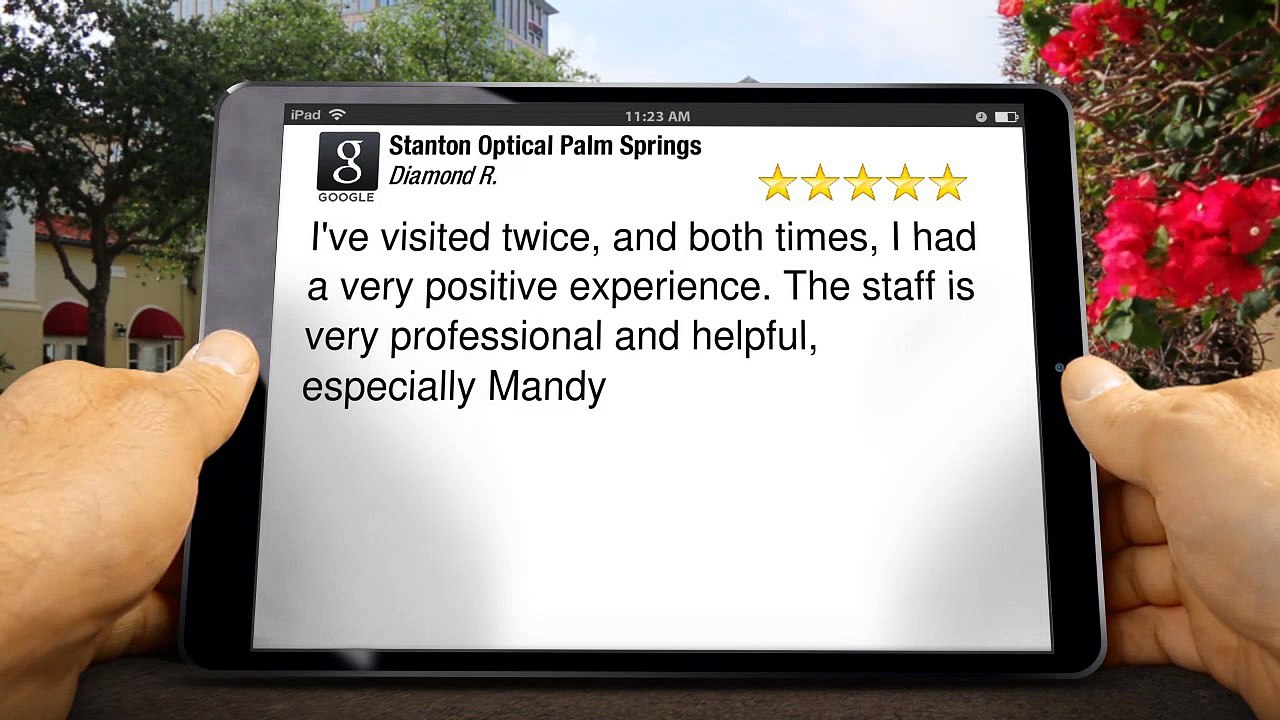 Prescription Sunglasses - Stanton Optical Palm Springs Florida Testimonial