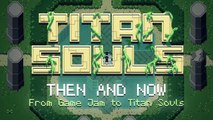 Titan Souls - Evolution du jeu