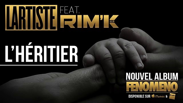LARTISTE Feat. RIMK - L'Héritier