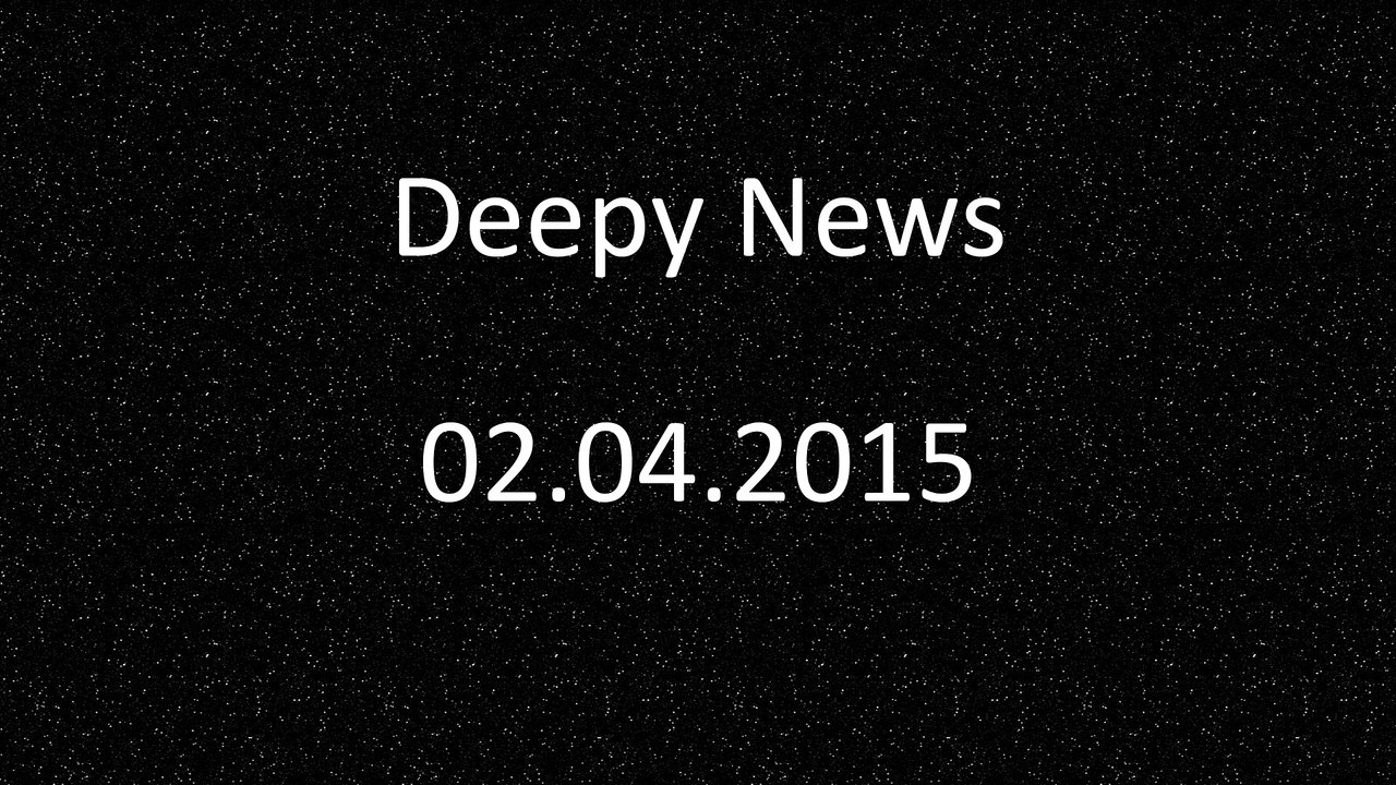 Deepy News - 02.04.2015