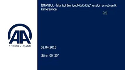 İstanbul Emniyet Müdürlüğü'ne saldırı anı (Ön cephe)