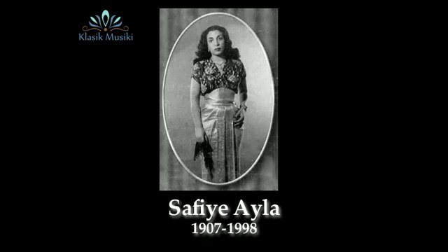 Safiye Ayla Çile bülbülüm çile