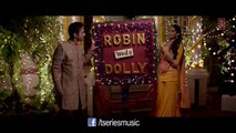 'Mere Naina Kafir Hogaye' Video Song - Dolly Ki Doli
