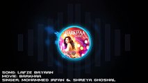 Lafze Bayaan (Barkhaa) Full Song With Lyrics - Mohammed Irfan & Shreya Ghoshal