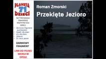 PRZEKLĘTE JEZIORO czyta Jolanta Nord – Roman Zmorski (audiobook, baśnie dla dzieci)