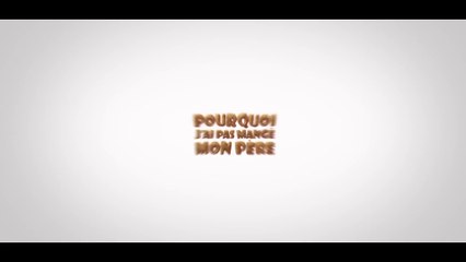 Pourquoi j'ai pas mangé mon père : découvrez les coulisses du film