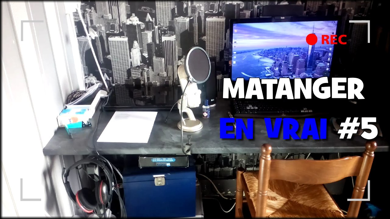 Matanger en vrai #5 SETUP