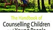 Download The Handbook of Counselling Children  Young People ebook {PDF} {EPUB}