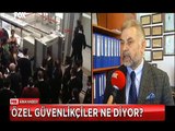 Cumhurbaşkanı Erdoğan'ın 'Özel güvenlik kaldırılmalı' sözüne Özel güvenlikçiler ne tepki verdi