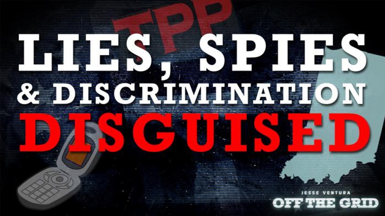 Jesse Ventura: Lies, Spies and Discrimination Disguised