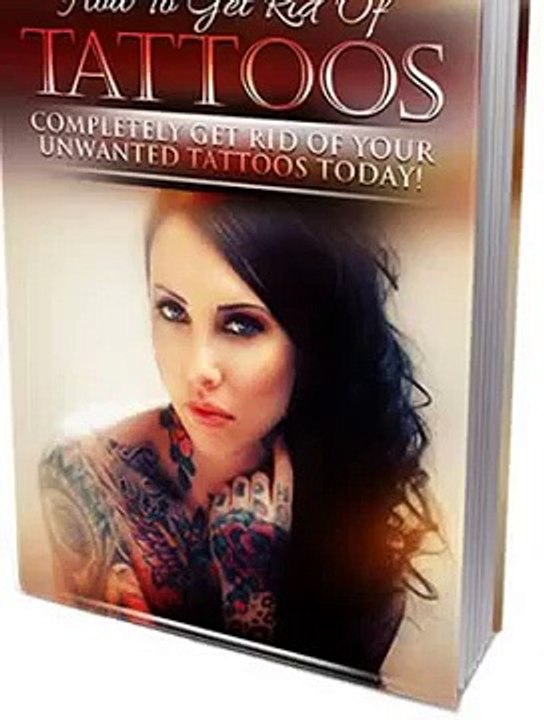 Get Rid Of Tattoos - Natural Tattoo Removal Methods