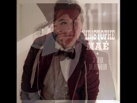 Christophe Maé - Ne t'en fais pas Reprise