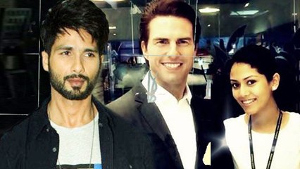 Shahid Kapoor's Fiance Mira Rajput's Meets TOM CRUISE