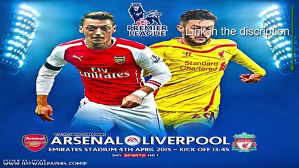Arsenal vs Liverpool Live Streaming 04-04-2015