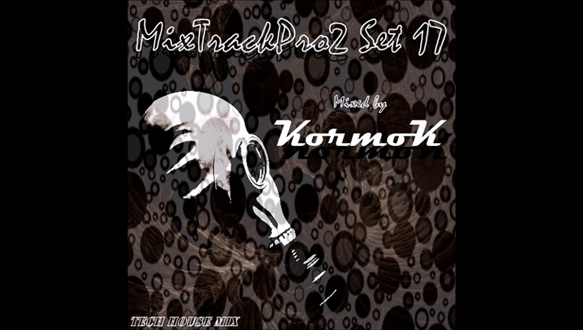⁣KormoK - MixTrackPro2 Set 17 (Mixed 2015)